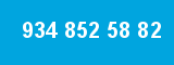 934 852 58 82